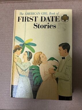 The American Girl Book of First Date Stories Vintage Illustrated Hardcover 1963